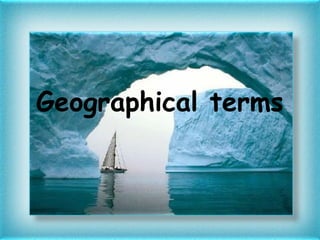 Geographical terms
 