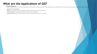 5. Business and Marketing
Businesses and companies can use GIS tools to evaluate their competitors as well as analyze the markets. This way, they can create impactful marketing strategies to maintain a strong position in the market. They can also improve production processes to make operations more efficient and effective.
Applications of GIS in Business Management:
Target Markets: It lets businesses understand customer demographics and behavior patterns to find target locations for new business ventures.
Choosing Advertising Sites: It can help companies find suitable places for billboards or other advertising mediums.
Managing Product Distribution: Businesses can select the best transport routes to save money and make their distribution process more efficient.
What are the Applications of GIS?
 
