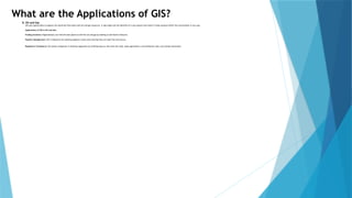 8. Oil and Gas
GIS uses spatial data to explore the world and find areas with oil and gas resources. It also helps test the benefits of a new project and check if these projects affect the environment in any way.
Applications of GIS in Oil and Gas:
Finding locations: Organizations can find the best places to drill for oil and gas by looking at the Earth’s features.
Pipeline Management: GIS is important for planning pipeline routes and ensuring they are leak-free and secure.
Regulatory Compliance: GIS assists companies in meeting regulations by utilizing data on who owns the land, lease agreements, environmental rules, and zoning restrictions.
What are the Applications of GIS?
 