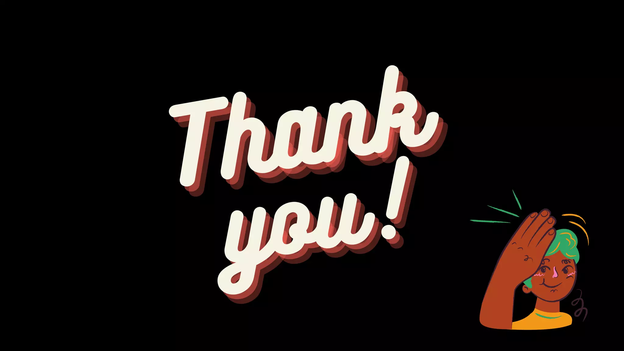 Thank
Thank
Thank
you!
you!
you!
 