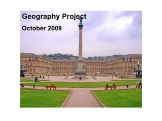 Geography Project October 2009 Geography Project  October 2009 
