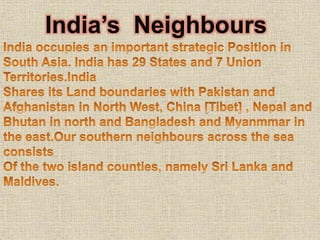 India’s Neighbours
 