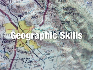 Geographic Skills
 