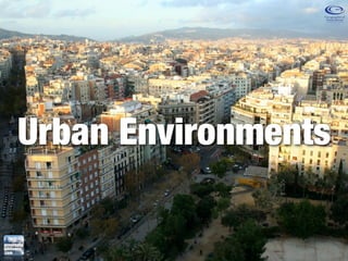 Urban Environments
 