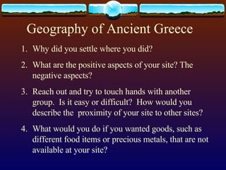 Geography of Ancient Greece ,[object Object],[object Object],[object Object],[object Object]