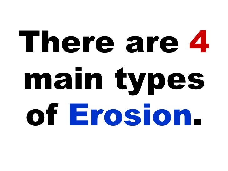 3 types of erosion