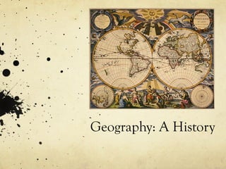 Geography: A History 
