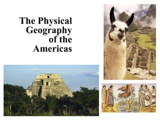 The Physical Geography of the Americas 