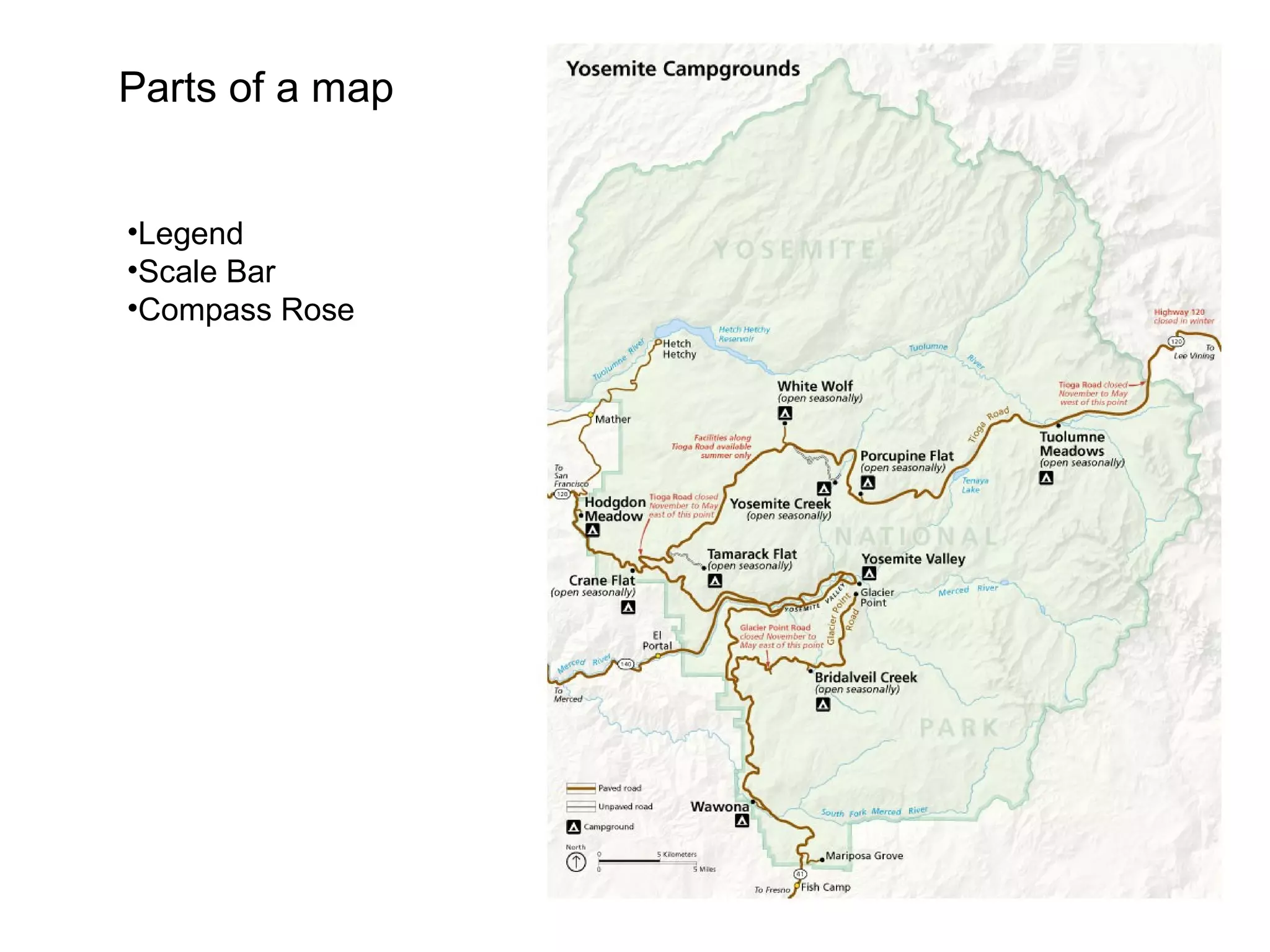 Parts of a map
•Legend
•Scale Bar
•Compass Rose
 