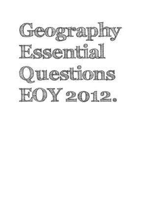 Geography
Essential
Questions
EOY 2012.
 