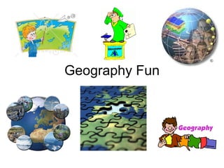 Geography Fun 
