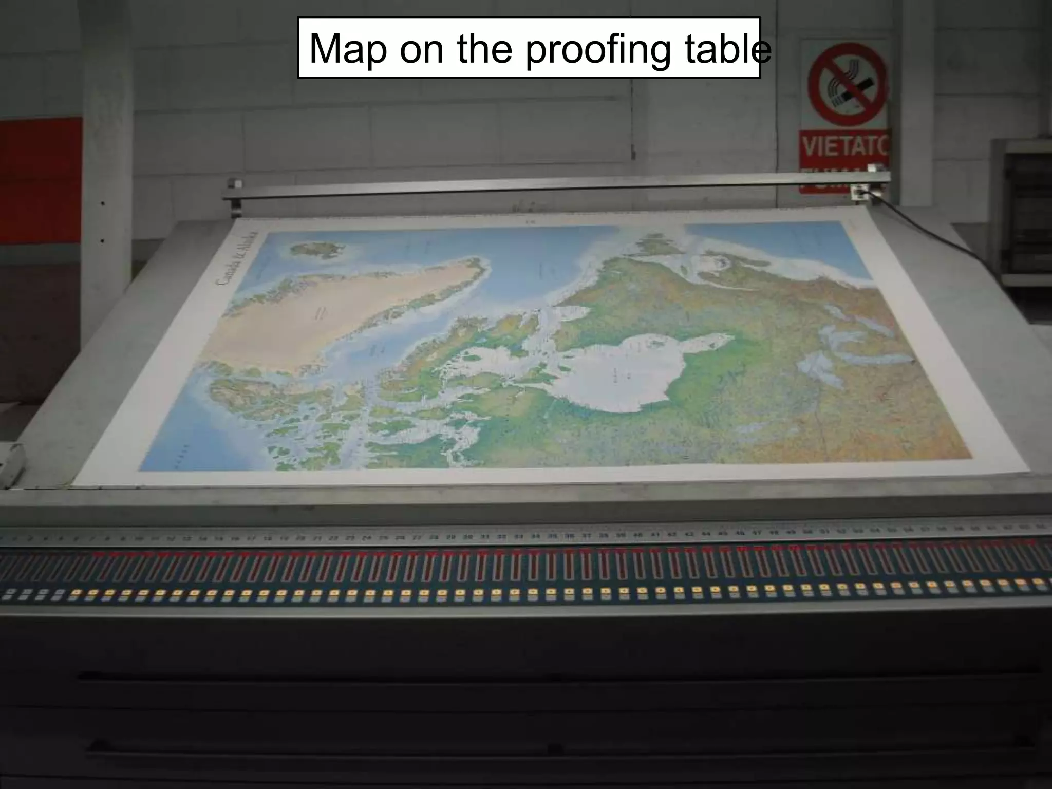 Map on the proofing table
 