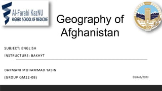 01/Feb/2023
Geography of
Afghanistan
 