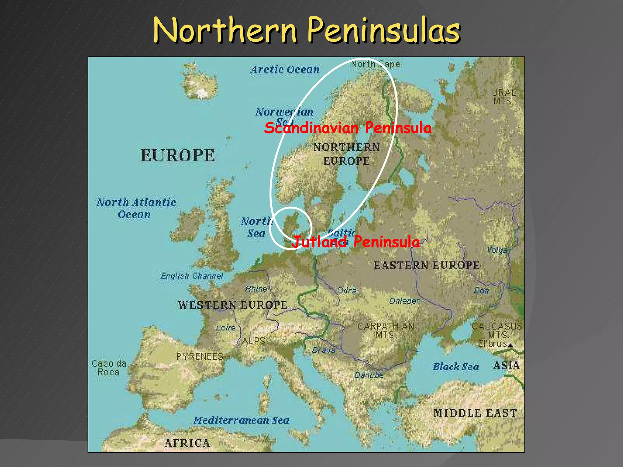 Northern Peninsulas Jutland Peninsula Scandinavian Peninsula 