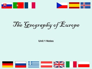 The Geography of Europe Unit 1 Notes 