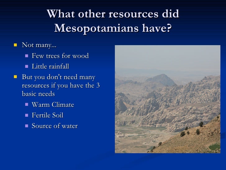 What Natural Resources Did Ancient Mesopotamia Have What Natural Resources Did Ancient Mesopotamia Have