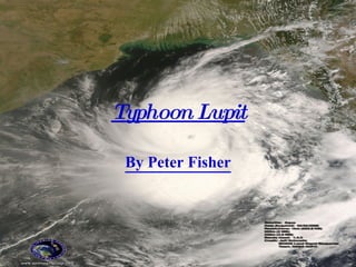 Typhoon Lupit By Peter Fisher 