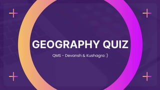 Geography quiz Finals.pptx