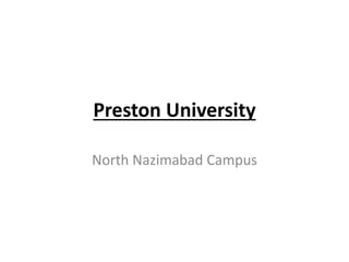 Preston University
North Nazimabad Campus
 
