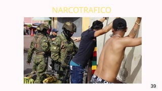 NARCOTRAFICO
39
 