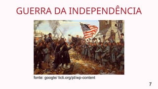 GUERRA DA INDEPENDÊNCIA
7
fonte: google/ licti.org/pt/wp-content
 