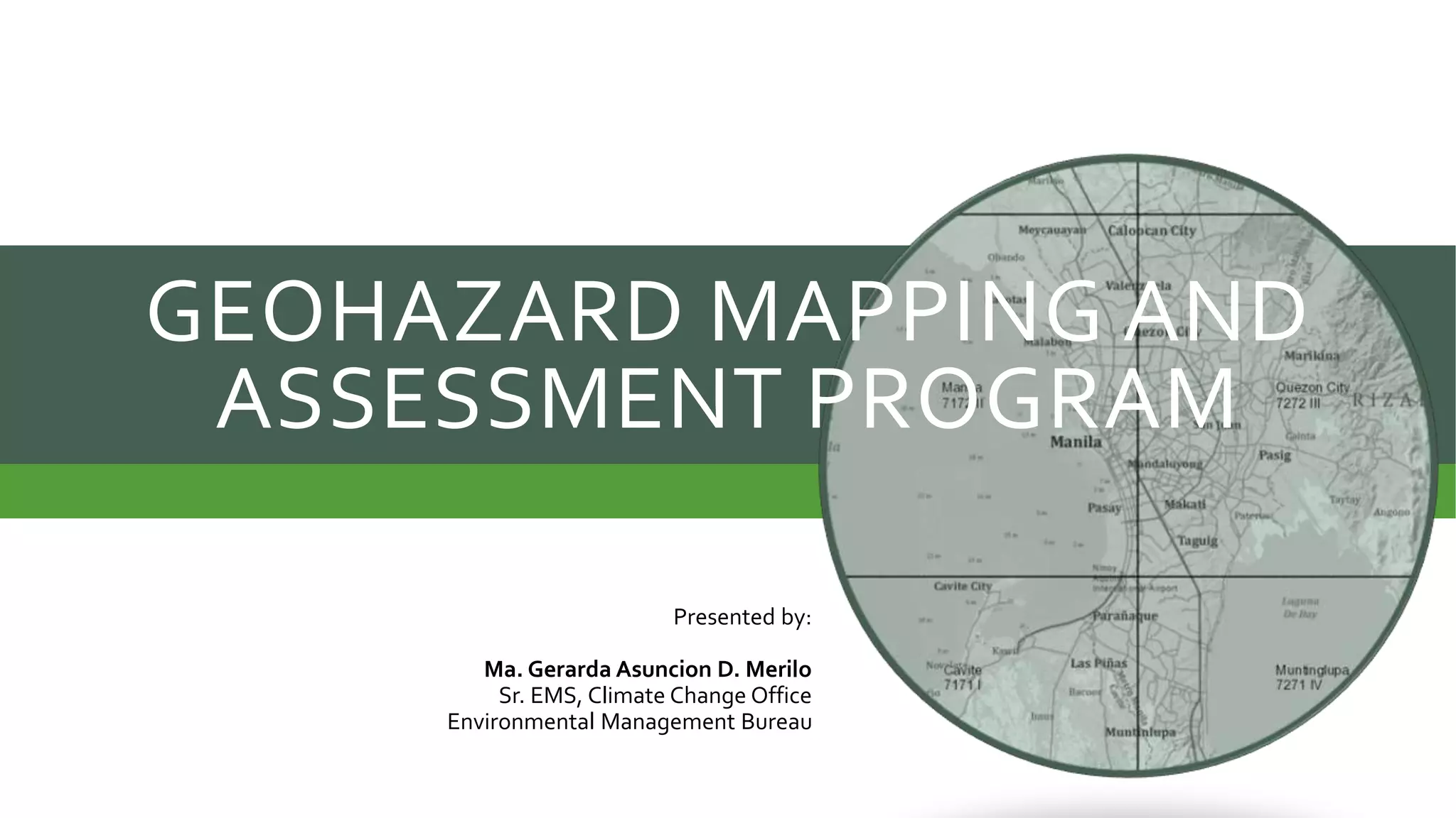Geohazard mapping and assessment program | PPTX