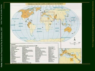 ParteintegrantedaobraGeografiahomem&espaço,EditoraSaraiva
CarlosTadeudeCarvalhoGambaFonte:InstitutodePesquisadaPazdeEstocolmo,2007.
 