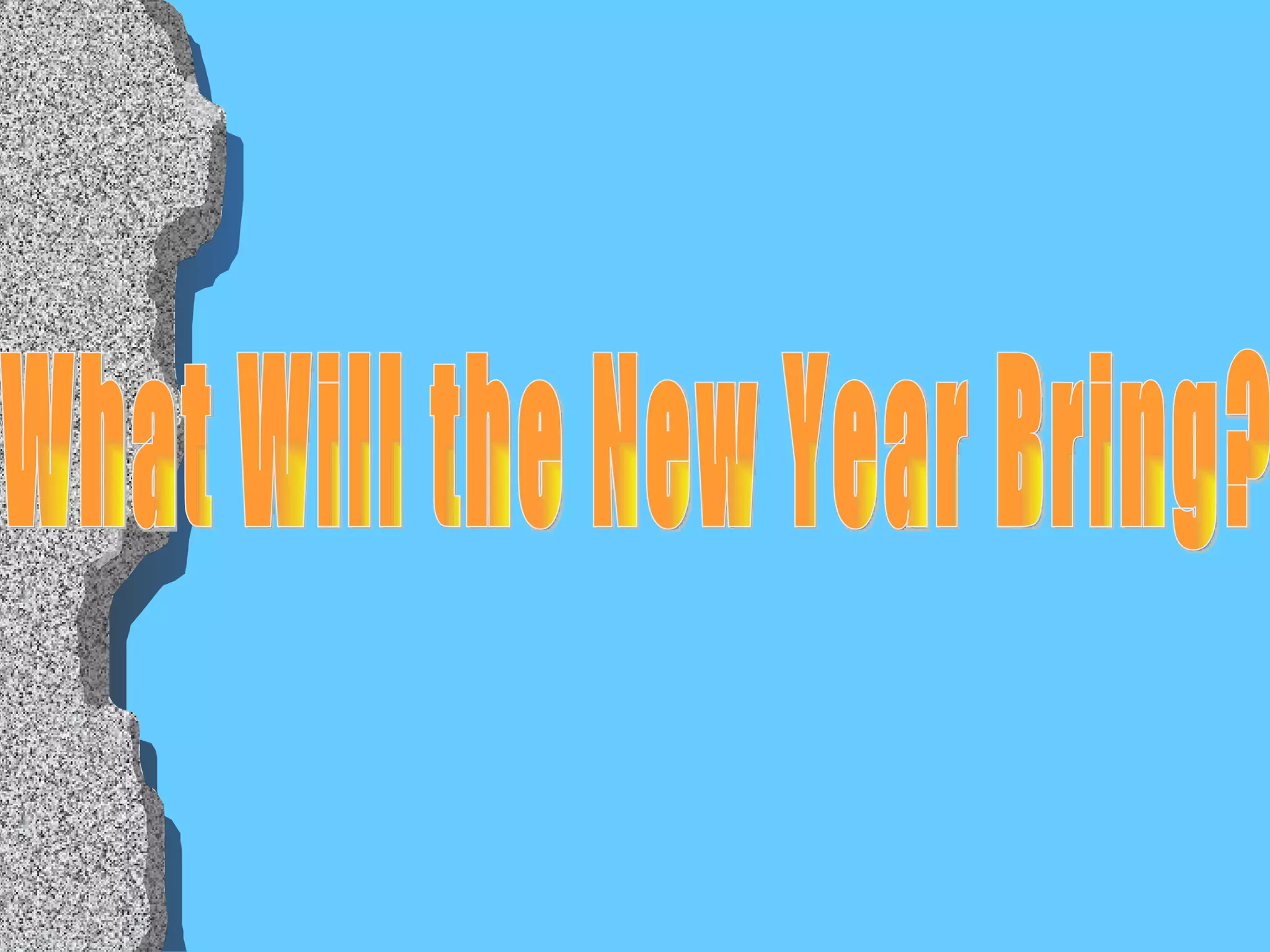 What Will the New Year Bring? 