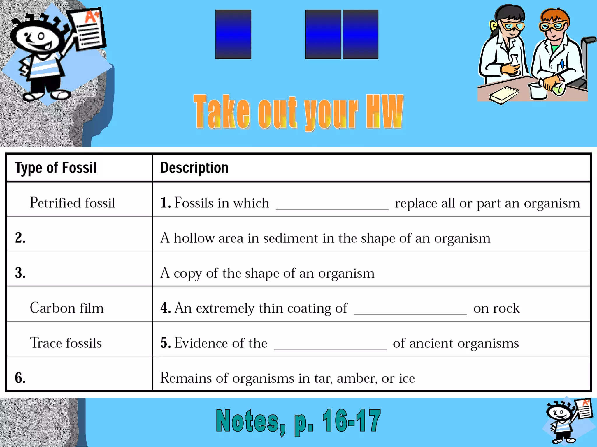 _  __ Take out your HW Notes, p. 16-17 