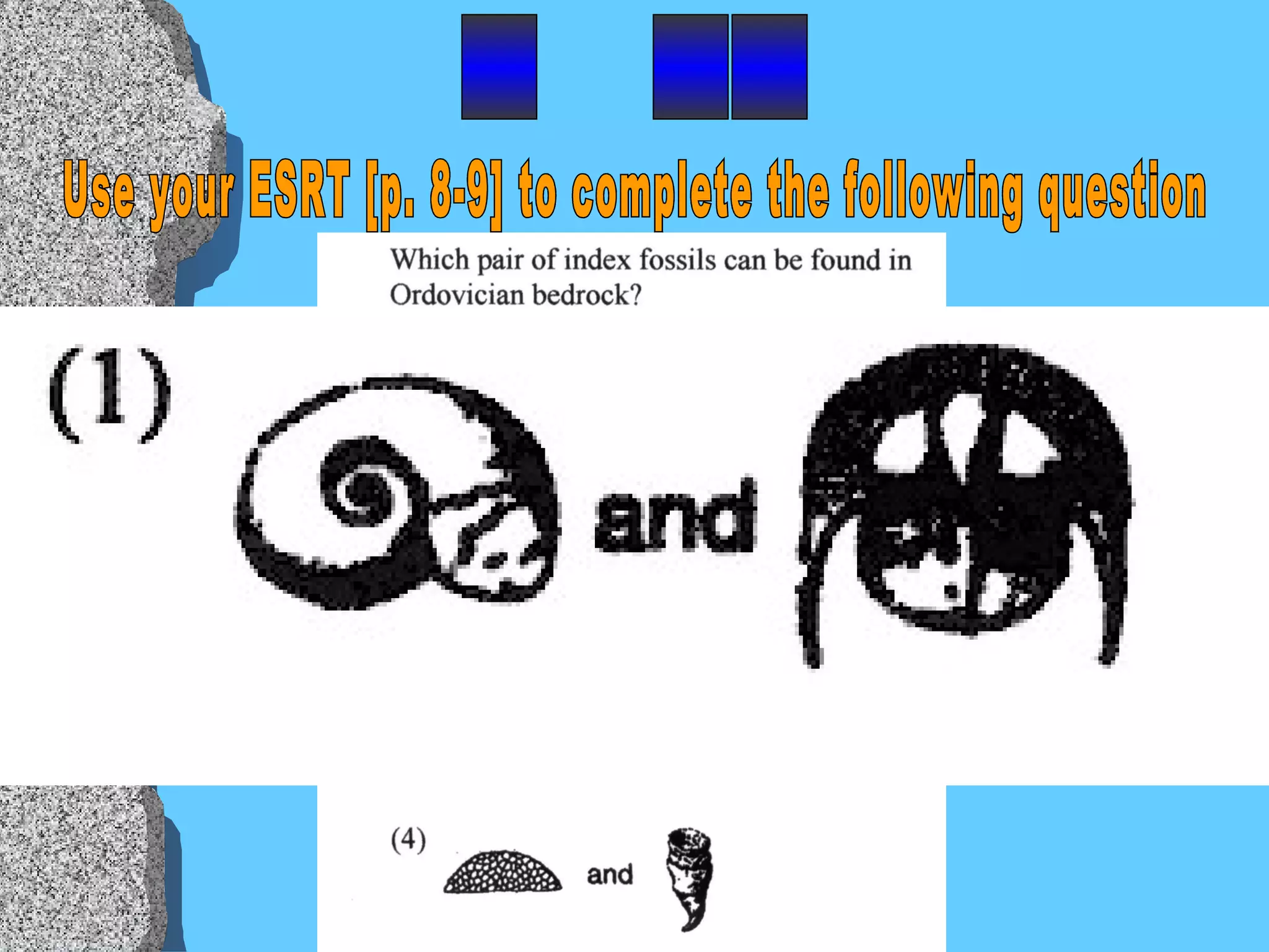 _  __ Use your ESRT [p. 8-9] to complete the following question 