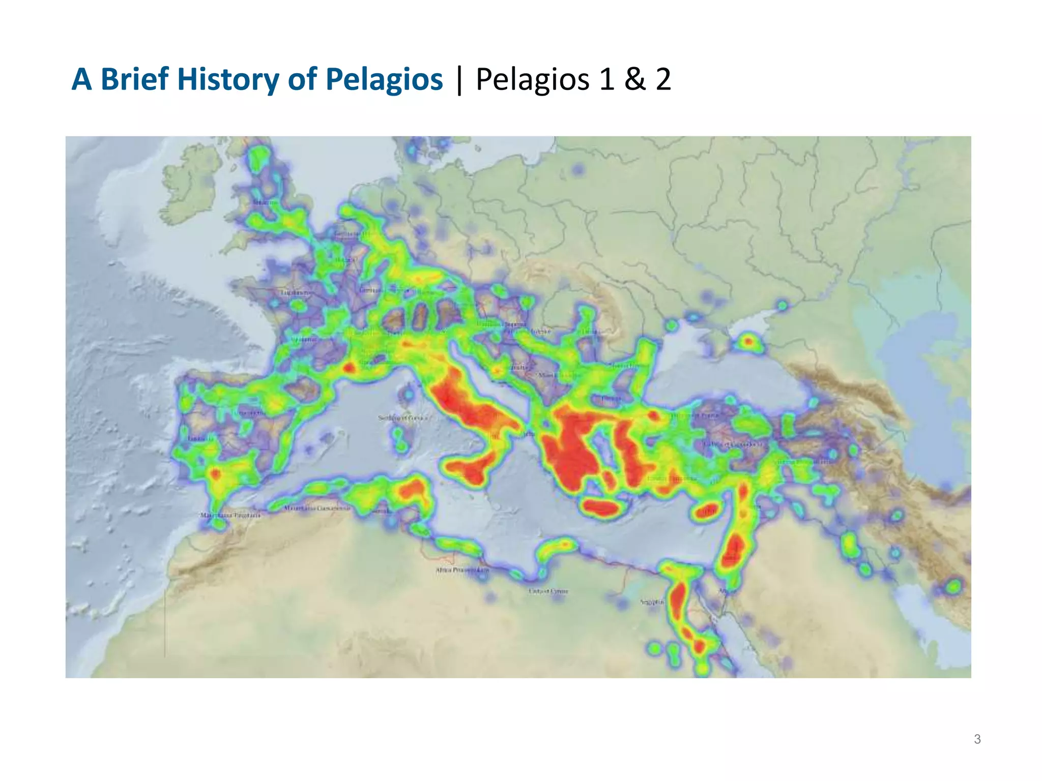3
A Brief History of Pelagios | Pelagios 1 & 2
 