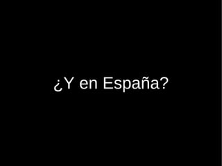           ¿Y en España? 