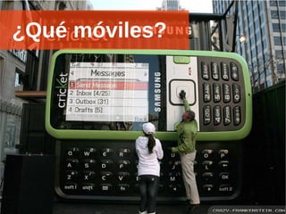 ¿Qué móviles?   