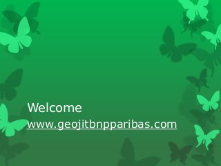 Welcome
www.geojitbnpparibas.com
 