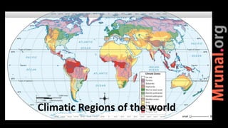 Climatic Regions of the world
 