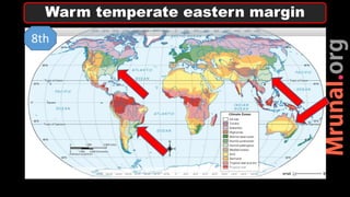 Warm temperate eastern margin
8th
 