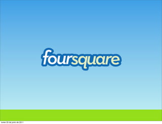 lunes 20 de junio de 2011
 