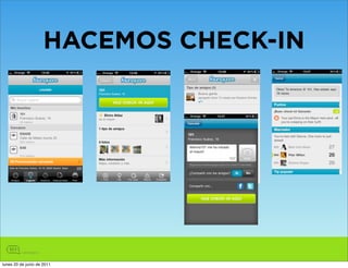 HACEMOS CHECK-IN




lunes 20 de junio de 2011
 