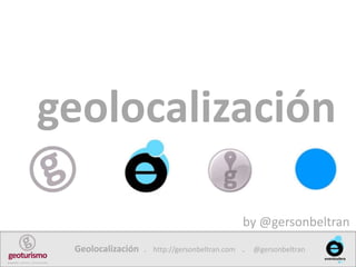 geolocalización by @gersonbeltran 