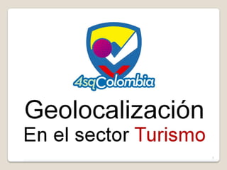 Geolocalización en el sector Turismo - Foursquare en Turismo para Buga Digital