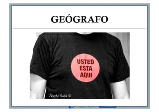GEÓGRAFO

 