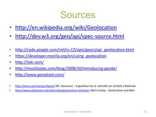 Motivation and Usage ExamplesWHYWHERE7Geolocation - Radek í첹