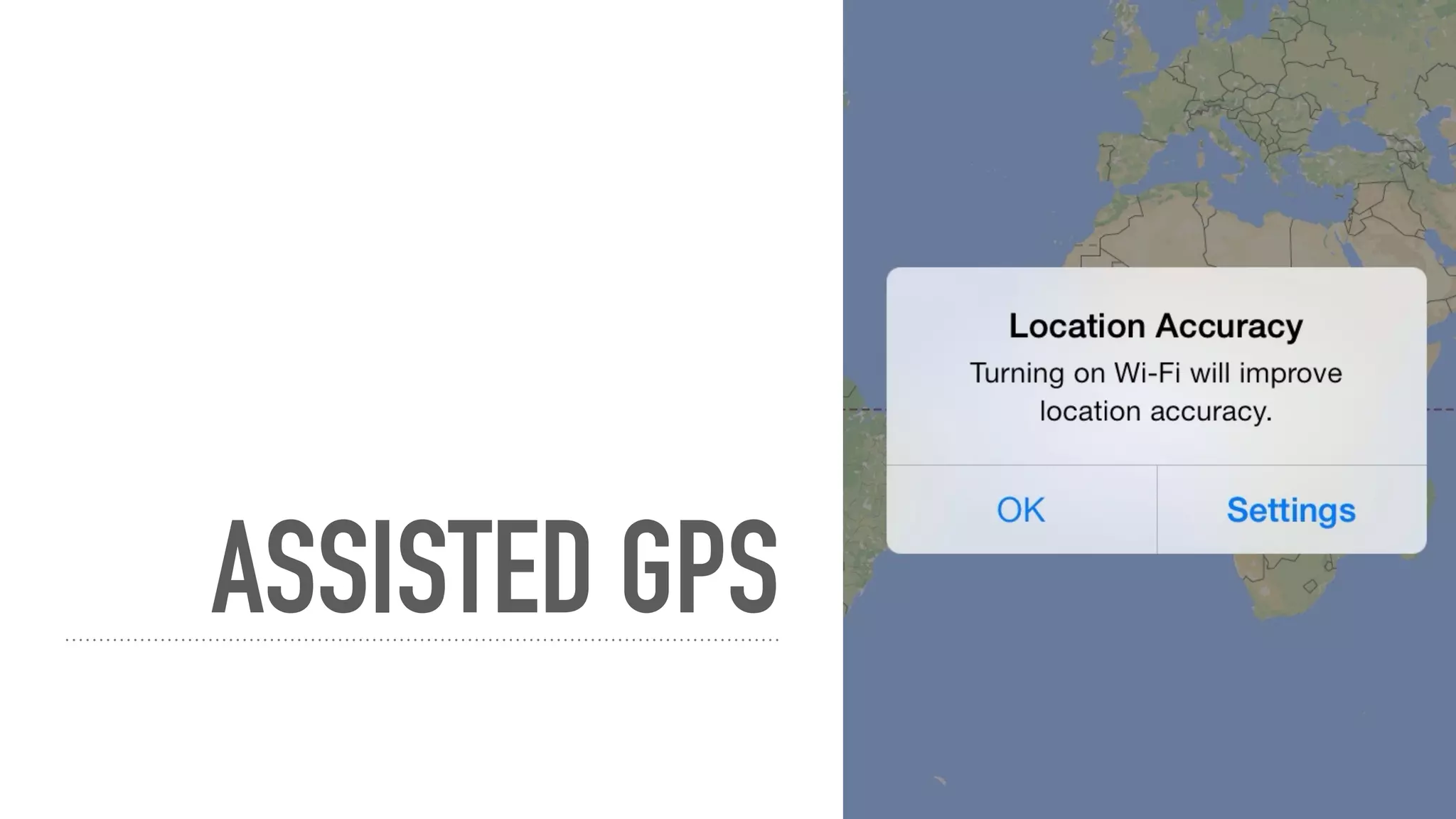 ASSISTED GPS
 