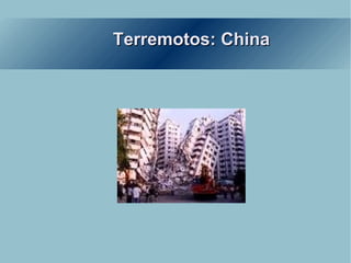 Terremotos: China 