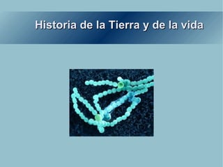 Historia de la Tierra y de la vida 