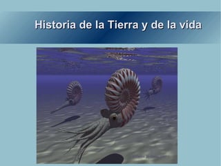 Historia de la Tierra y de la vida 