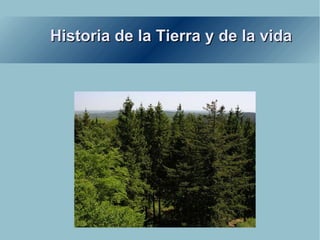 Historia de la Tierra y de la vida 
