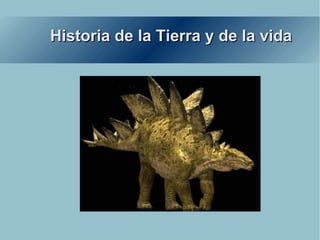 Historia de la Tierra y de la vida 