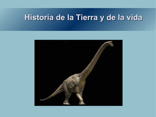 Historia de la Tierra y de la vida 