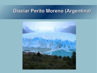 Glaciar Perito Moreno (Argentina) 